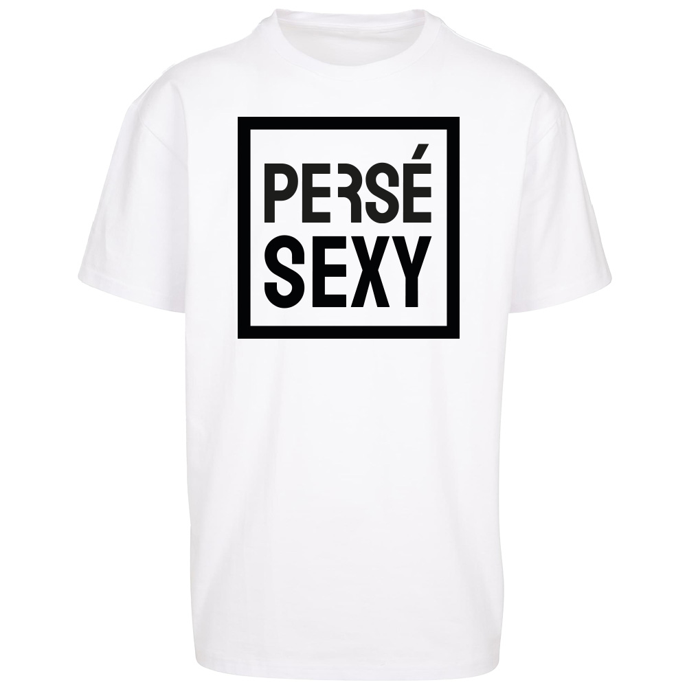 T-Shirt Oversize »PERSÉ SEXY«
